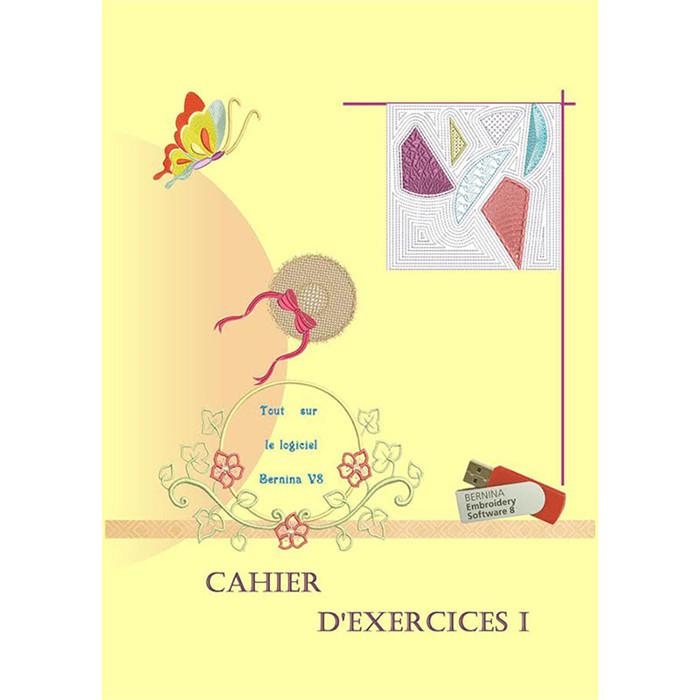 Cahier d'exercices I Bernina V8 Cahier d'exercices I Bernina V8