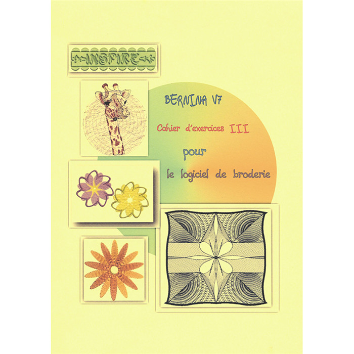 Cahier d'exercices III Bernina V7 Cahier d'exercices III Bernina V7